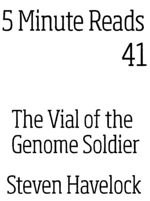 cover image of The Vial of the Genome Soldier